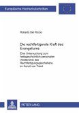 Die rechtfertigende Kraft des Evangeliums Die rechtfertigende Kraft des Evangeliums