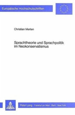 Sprachtheorie und Sprachpolitik im Neokonservatismus - Merten, Christian