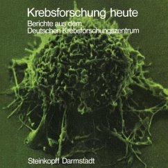 Krebsforschung heute 1981: Berichte aus dem Deutschen Krebsforschungszentrum