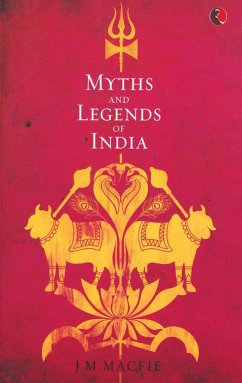 Myths and Legends of India - Macfie, J. M.