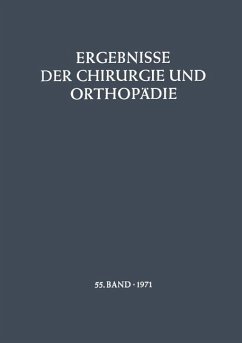 Ergebnisse der Chirurgie und Orthopädie, Band 55.