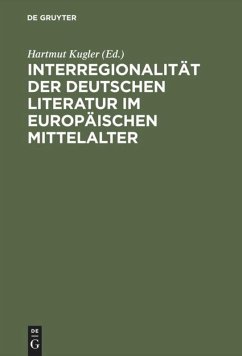 Interregionalität der deutschen Literatur im europäischen Mittelalter