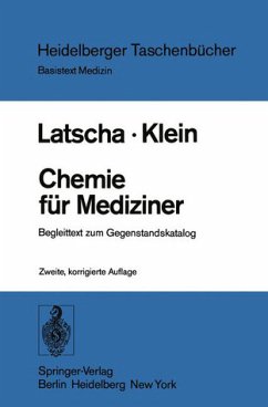 Chemie für Mediziner: Begleittext zum Gegenstandskatalog für die Fächer der Ärztlichen Vorprüfung (Heidelberger Taschenbücher, 171) - Latscha H., P. und A. Klein H.