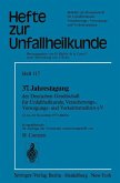 37. Jahrestagung der Deutschen Gesellschaft für Unfallheilkunde, Versicherungs-, Versorgungs- und Verkehrsmedizin e.V.