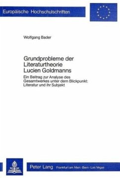 Grundprobleme der Literaturtheorie Lucien Goldmanns - Bader, Wolfgang