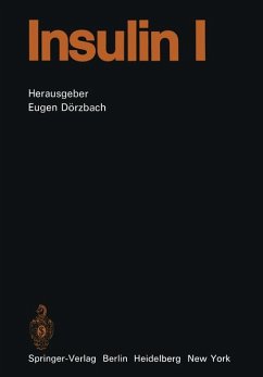 Insulin, Teil 1 – Mit 116 Abbildungen (Handbuch der experimentellen Pharmakologie / Handbook of Experimental Pharmacology. Heffter-Heubner, New Series, Vol. 32/1)