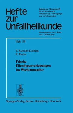 Frische Ellenbogenverletzungen im Wachstumsalter - Kutscha-Lissberg, E.; Rauhs, R.