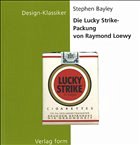 Die Lucky Strike-Packung von Raymond Loewy - Bayley, Stephen
