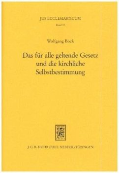 Das für alle geltende Gesetz und die kirchliche Selbstbestimmung - Bock, Wolfgang