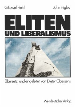 Eliten und Liberalismus - Field, Lowell; Higley, John