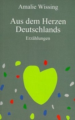 Aus dem Herzen Deutschlands - Wissing, Amalie