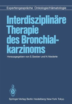 Interdisziplinäre Therapie des Bronchialkarzinoms. Expertengespräche Onkologie/Hämatologie