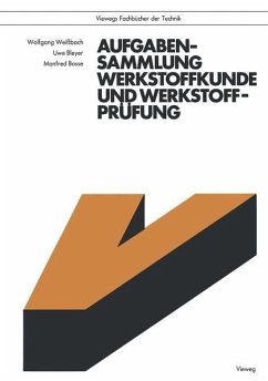 Aufgabensammlung Werkstoffkunde und Werkstoffprüfung - Weißbach, Wolfgang
