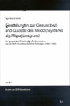 Cover Einstellungen zur Gesundheit und Qualität des Medizinsystems als Migrationsgrund