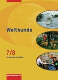 Weltkunde - Gesellschaftslehre für Gemeinschaftsschulen in Schleswig-Holstein - Ausgabe 2008 / Weltkunde, Ausgabe Schleswig-Holstein