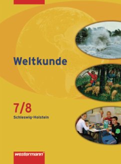 Weltkunde - Gesellschaftslehre für Gemeinschaftsschulen in Schleswig-Holstein - Ausgabe 2008 / Weltkunde, Ausgabe Schleswig-Holstein - Alsen, Sören;Fättkenhauer, Martina;Nebel, Jürgen