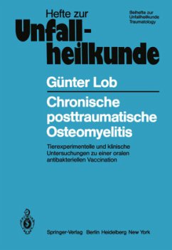 Chronische posttraumatische Osteomyelitis - Lob, G.