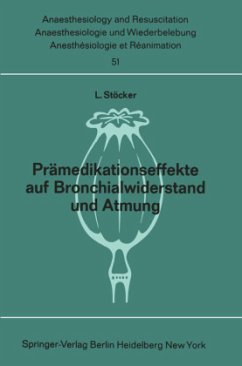 Prämedikationseffekte auf Bronchialwiderstand und Atmung - Stöcker, L.