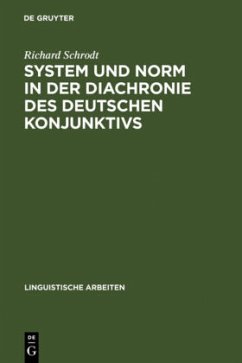 System und Norm in der Diachronie des deutschen Konjunktivs - Schrodt, Richard
