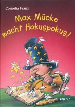 Max Mücke macht Hokuspokus!