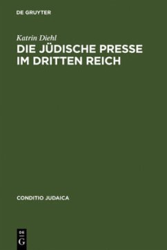 Die jüdische Presse im Dritten Reich - Diehl, Katrin