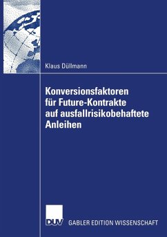 Konversionsfaktoren für Future-Kontrakte auf ausfallrisikobehaftete Anleihen - Düllmann, Klaus