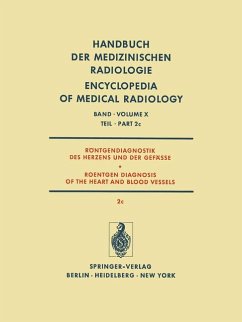 Röntgendiagnostik des Herzens und der Gefäße, Teil 2c. (= Handbuch der medizinischen Radiologie, 10.2c)