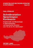 Schreibvariation - Sprachregion - Konfession Schreibvariation - Sprachregion - Konfession