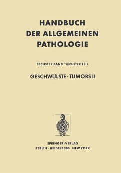 Handbuch der allgemeinen Pathologie Bd. 6. / T. 6. Geschwülste : 2, Virale und chemische Carcinogenese / Tumors II Viral and Chemical Carcinogesis