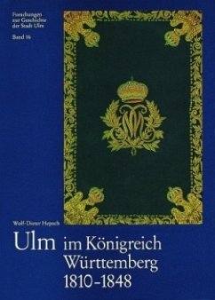 Ulm im Königreich Württemberg 1810-1848 - Hepach, Wolf D.