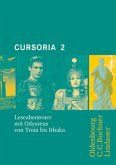 Cursus - Ausgabe A/B / Cursoria 2: Leseabenteuer mit Odysseus von Troia bis Ithaka