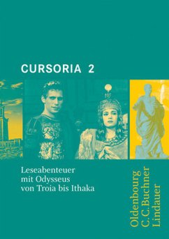 Cursus - Ausgabe A/B / Cursoria 2: Leseabenteuer mit Odysseus von Troia bis Ithaka - Maier, Friedrich