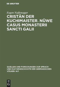 Cristân der Kuchimaister. Nüwe Casus Monasterii Sancti Galii - Nyffenegger, Eugen