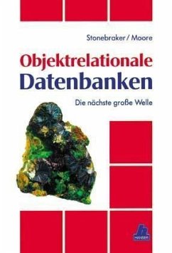 Objektrelationale Datenbanken - Stonebraker, Michael