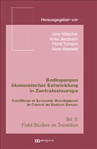 Bedingungen ökonomischer Entwicklung in Zentralosteuropa / Conditions of Economic Development in Central and Eastern Europe - Hölscher, Jens / Jacobsen, Anke / Tomann, Horst / Weisfeld, Hans (Hgg.)