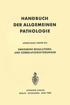 Endokrine Regulations- und Korrelationsstörungen. Handbuch der allgemeinen Pathologie. Band 8: Regulationen. Teil 1.