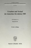 Ursachen und Verlauf der deutschen Revolution 1989.