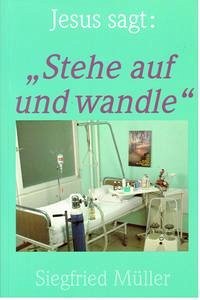 Jesus sagt: "Stehe auf und wandle"