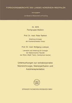 Untersuchungen zur extrakorporalen Nierenchirurgie, Nierenperfusion und Autotransplantation - Rathert, Peter; Lutzeyer, Wlofgang