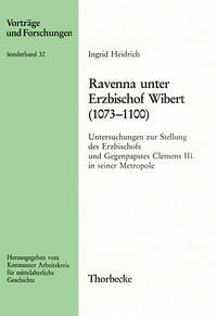 Ravenna unter Erzbischof Wibert (1073-1100) - Heidrich, Ingrid