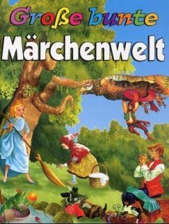 Große bunte Märchenwelt