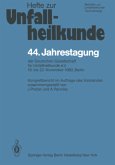 44. Jahrestagung der Deutschen Gesellschaft für Unfallheilkunde e.V.