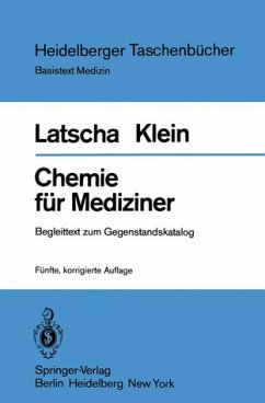 Chemie für Mediziner : Begleittext zum Gegenstandskatalog für d. Fächer d. ärztl. Vorprüfung H. P. Latscha ; H. A. Klein