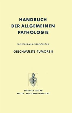 Handbuch der allgemeinen Pathologie Bd. 6., Entwicklung, Wachstum, Geschwülste / T. 7, Geschwülste : 3, Modelle experimenteller Carcinogenese - Grundmann, Ekkehard