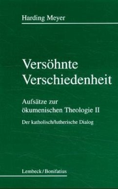 Der katholisch-lutherische Dialog / Versöhnte Verschiedenheit 2 - Meyer, Harding