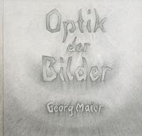 Optik der Bilder - Maier, Georg