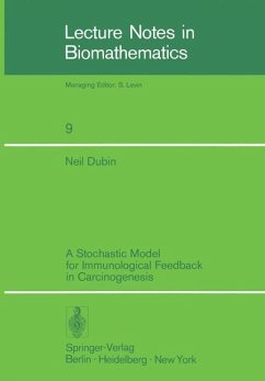 A Stochastic Model for Immunological Feedback in Carcinogenesis: Analysis and Approximations - Dubin, N.