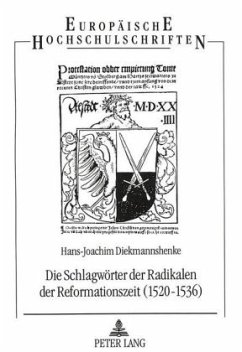 Cover Die Schlagwörter der Radikalen der Reformationszeit (1520-1536)