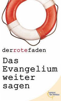 Das Evangelium weitersagen Das Evangelium weitersagen