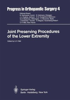 Joint Preserving Procedures of the Lower Extremity (= Progress in Orthopedic Surgery 4) - U.H. Weil